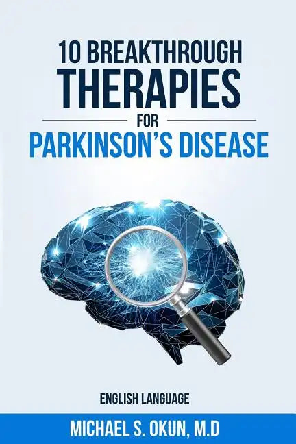 10 Breakthrough Therapies for Parkinson's Disease: English Edition - Paperback
