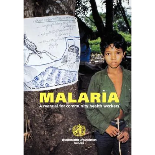 Malaria: A manual for community health workers - Paperback