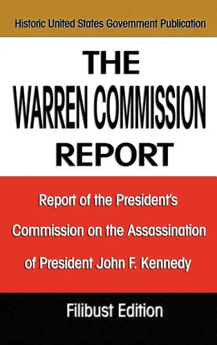 The Warren Commission Report: Report of the President's Commission on the Assassination of President John F. Kennedy - Hardcover