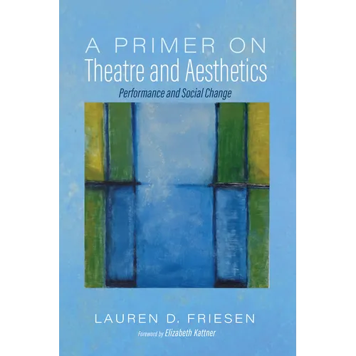 A Primer on Theatre and Aesthetics - Paperback