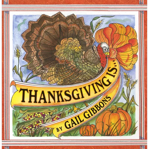 Thanksgiving Is . . . - Paperback
