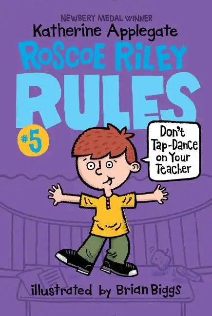 Roscoe Riley Rules #5: Don't Tap-Dance on Your Teacher - Paperback