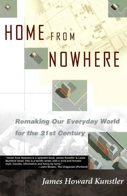 Home from Nowhere: Remaking Our Everyday World for the 21st Century - Paperback