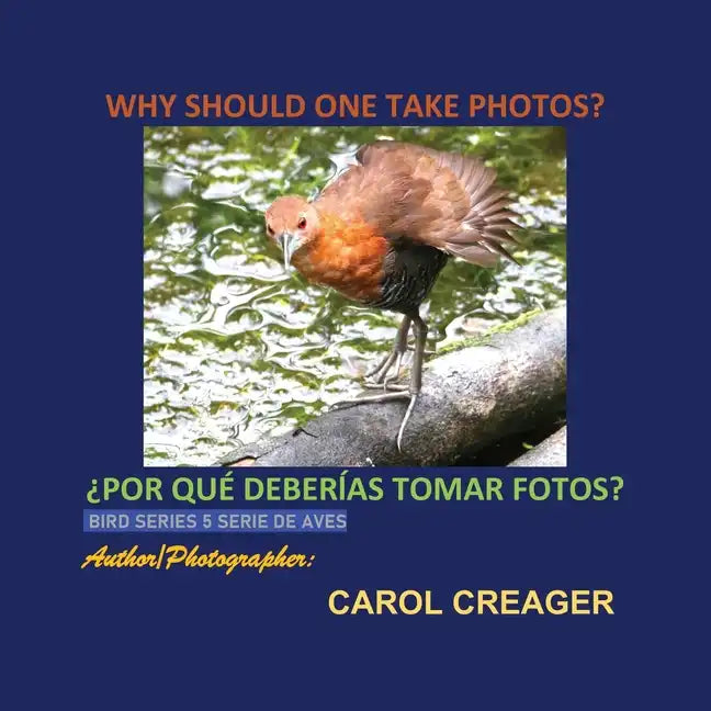 Why Should One Take Photos? Bird Series 5 Serie De Aves - Paperback