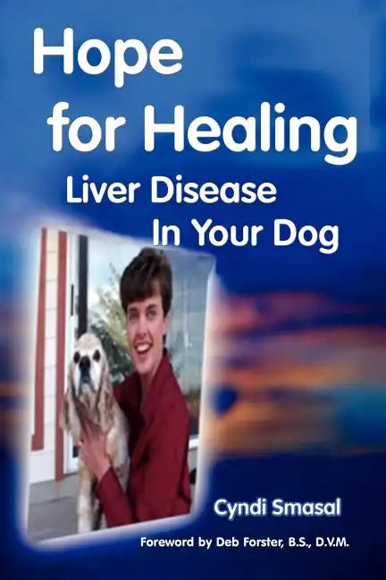 Hope for Healing Liver Disease in Your Dog - Paperback