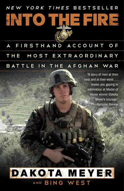 Into the Fire: A Firsthand Account of the Most Extraordinary Battle in the Afghan War - Paperback
