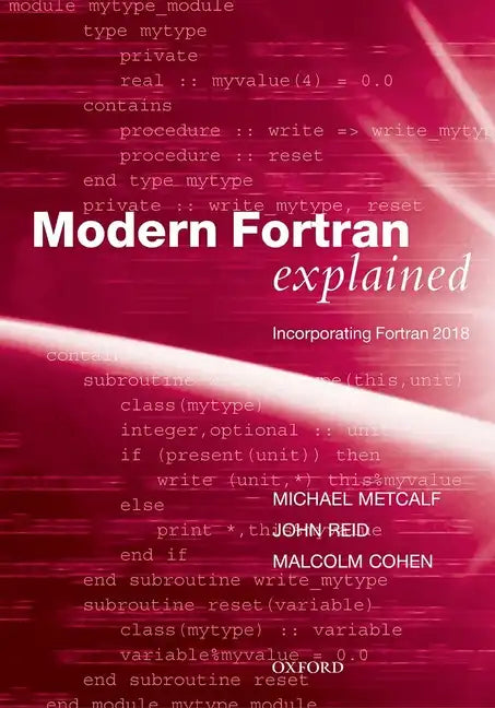 Modern FORTRAN Explained: Incorporating FORTRAN 2018 - Paperback