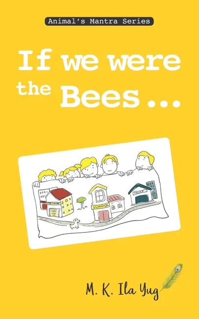 If we were the Bees: Grow From Nature - Paperback