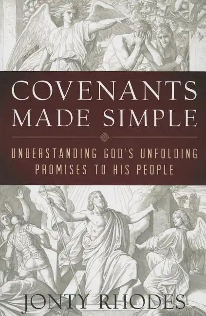 Covenants Made Simple: Understanding God's Unfolding Promises to His People - Paperback