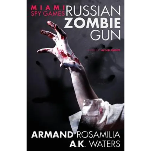 Miami Spy Games: Russian Zombie Gun - Paperback
