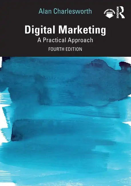 Digital Marketing: A Practical Approach - Paperback