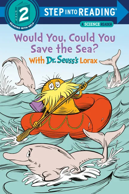 Would You, Could You Save the Sea? with Dr. Seuss's Lorax - Paperback