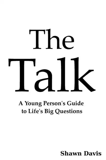 The Talk: A Young Person's Guide to Life's Big Questions - Paperback