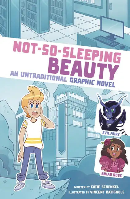 Not-So-Sleeping Beauty: An Untraditional Graphic Novel - Hardcover