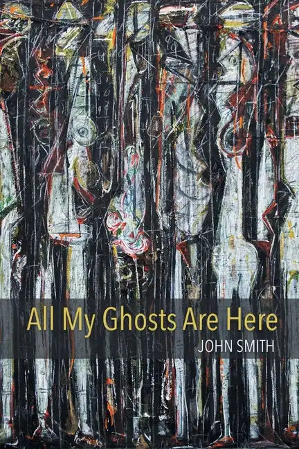 All My Ghosts Are Here - Paperback