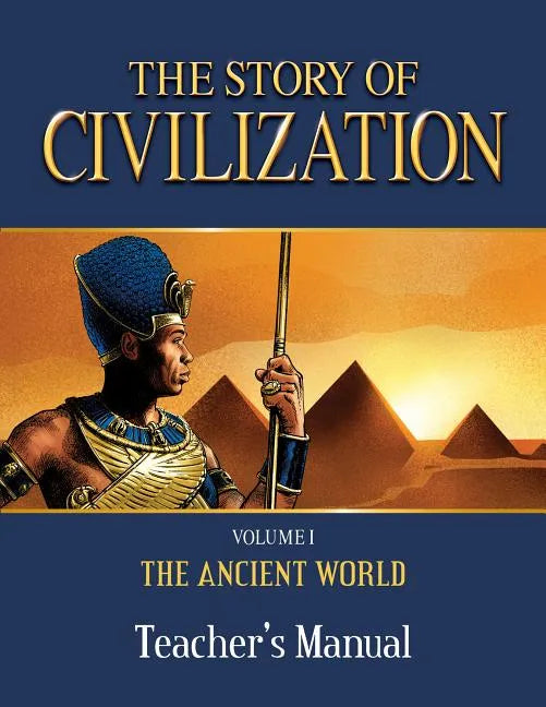 The Story of Civilization Teacher's Manual: Volume I - The Ancient World - Paperback