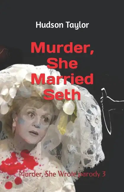 Murder, She Married Seth: Murder, She Wrote parody 3 - Paperback