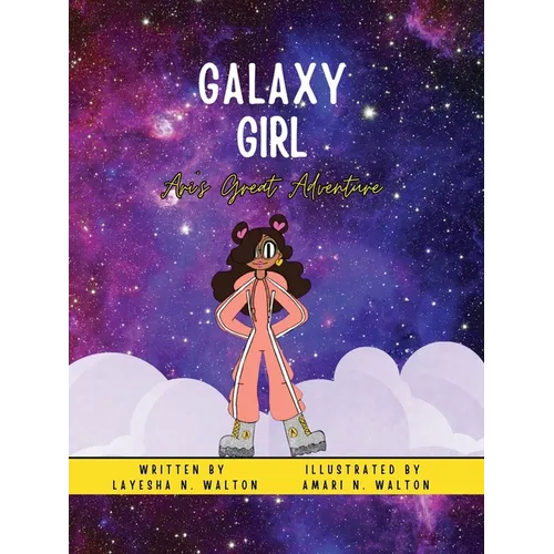 Galaxy Girl: Ari's Great Adventure - Paperback