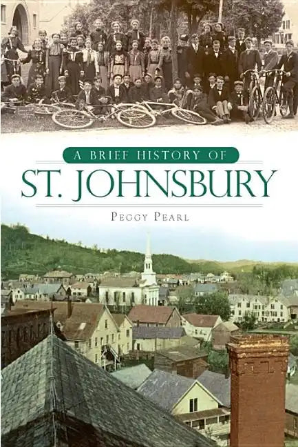A Brief History of St. Johnsbury - Paperback