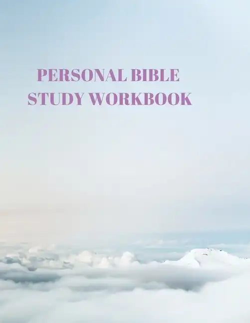 Personal Bible Study Workbook: 116 Pages Formated for Scripture and Study! - Paperback