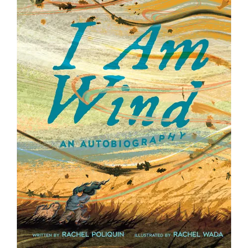I Am Wind: An Autobiography - Hardcover