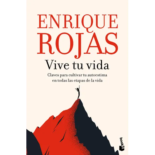 Vive Tu Vida: La Autoestima En Las Distintas Etapas de la Vida / Live Your Life: Self-Esteem at Different Stages of Life - Paperback