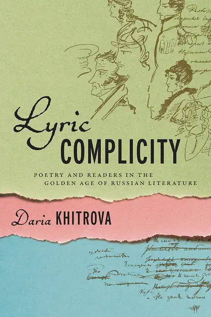 Lyric Complicity: Poetry and Readers in the Golden Age of Russian Literature - Hardcover