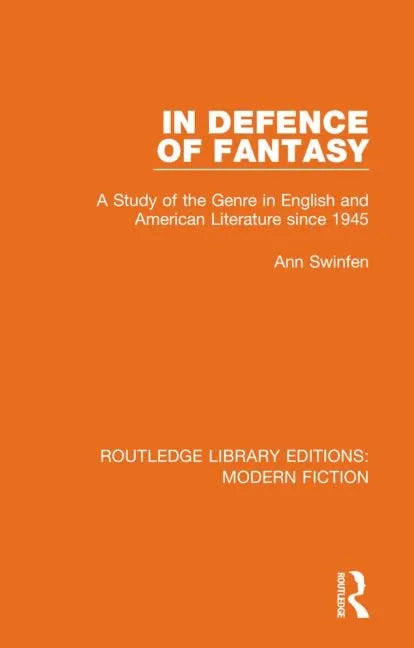 In Defence of Fantasy: A Study of the Genre in English and American Literature Since 1945 - Paperback