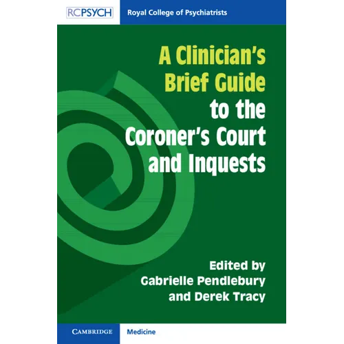 A Clinician's Brief Guide to the Coroner's Court and Inquests - Paperback