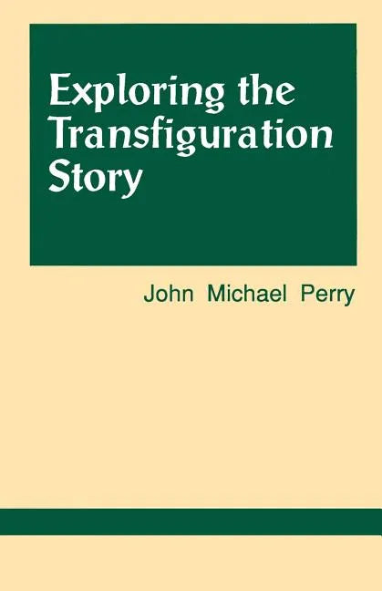 Exploring the Transfiguration Story - Paperback
