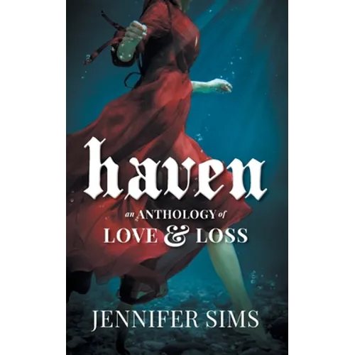 Haven: An Anthology of Love & Loss - Paperback