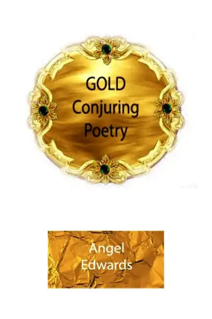 Gold Conjuring Poetry - Paperback