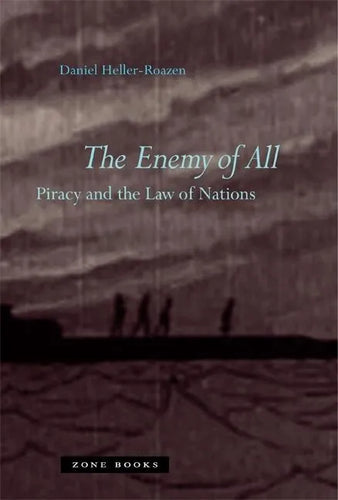 The Enemy of All: Piracy and the Law of Nations - Hardcover