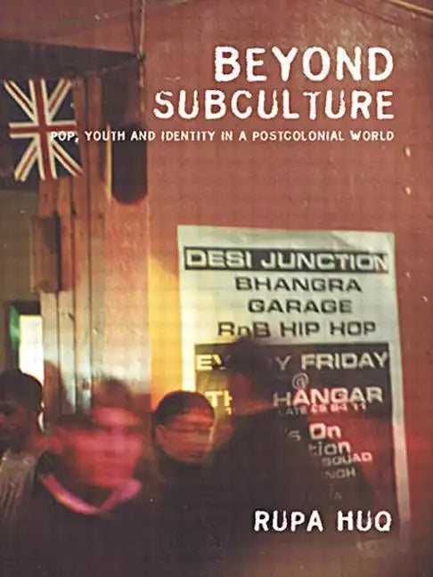 Beyond Subculture: Pop, Youth and Identity in a Postcolonial World - Paperback