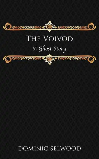The Voivod: A Ghost Story - Paperback