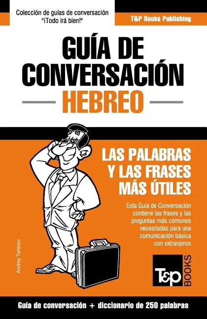 Guía de Conversación Español-Hebreo y mini diccionario de 250 palabras - Paperback