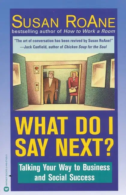 What Do I Say Next?: Talking Your Way to Business and Social Success - Paperback