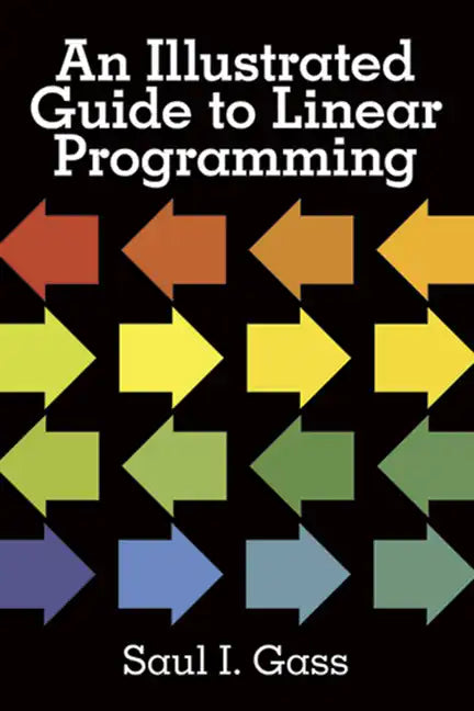 An Illustrated Guide to Linear Programming - Paperback