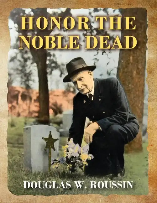 Honor the Noble Dead - Paperback