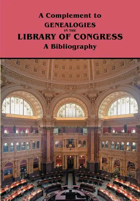 Complement to Genealogies in the Library of Congress: A Bibliography - Paperback