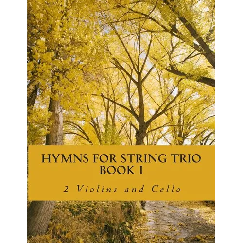 Hymns For String Trio Book I - 2 violins and cello - Paperback