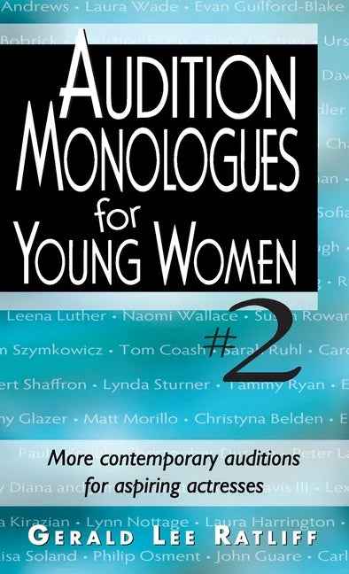 Audition Monologues for Young Women #2: More Contemporary Auditions for Aspiring Actresses - Hardcover