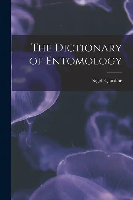 The Dictionary of Entomology - Paperback