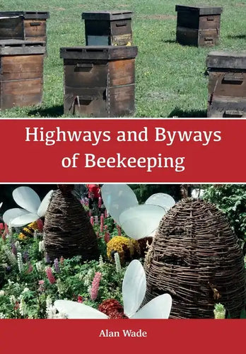Highways and Byways of Beekeeping - Paperback
