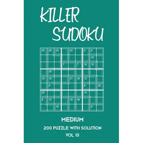 Killer Sudoku Medium 200 Puzzle With Solution Vol 10: 9x9, Advanced sumoku Puzzle Book, 2 puzzles per page - Paperback
