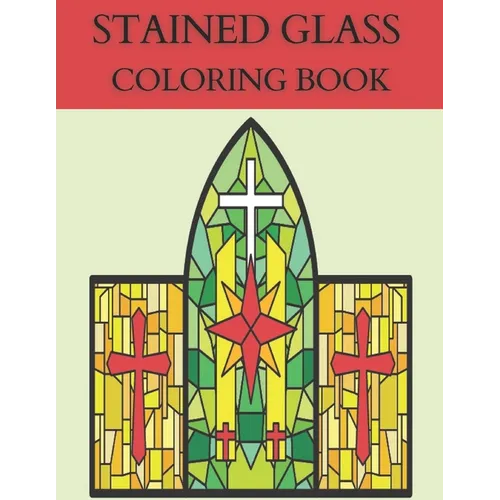 Stained Glass Coloring Book: Coloring Book with Window Designs for Adults Relaxation. - Paperback