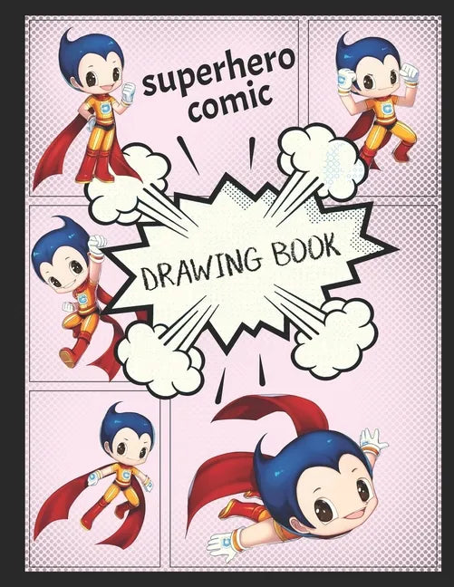 Superhero Comic Drawing Book: Create your own superhero comics. - Paperback