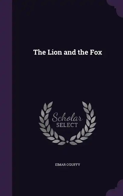 The Lion and the Fox - Hardcover
