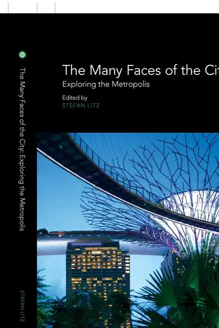 The Many Faces of the City: Exploring the Metropolis - Paperback