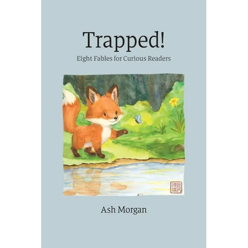 Trapped!: Eight Fables for Curious Readers - Paperback